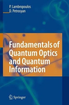Fundamentals of Quantum Optics and Quantum Information: An Introduction by Peter