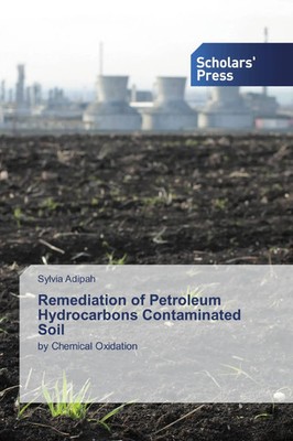 Remediation of Petroleum Hydrocarbons Contaminated Soil by Chemical Oxidation