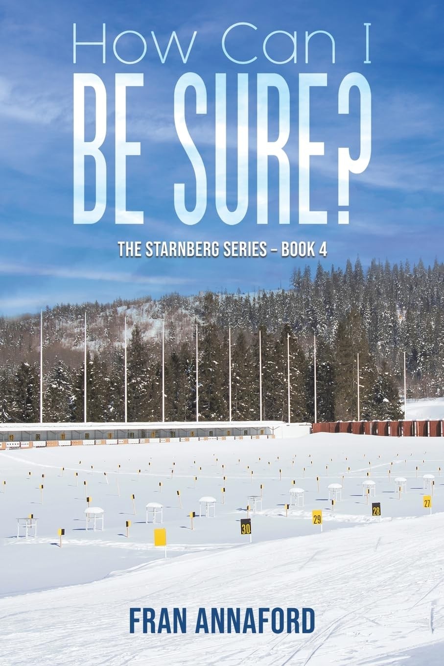 How Can I Be Sure?: The Starnberg Series - Book 4. Annaford 9781528976268 New**