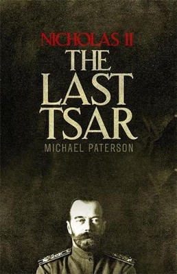 Nicholas II, The Last Tsar by Michael Paterson (English) Paperback Book