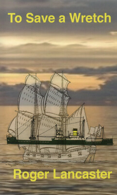 To Save a Wretch, Slave Trade, ancient and modern (novel) John Newton