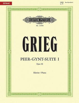 Peer Gynt Suite No. 1 Op. 46 (Arranged for Piano by the Compo... by Edvard Grieg