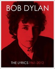 The Lyrics: 1961-2012 - Hardcover By Dylan, Bob - ACCEPTABLE