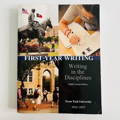 First-Year Writing Writing in the Disciplines Texas Tech 8th Custom Ed Paperback