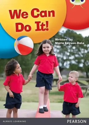 Bug Club Guided Non Fiction Reception Red A We Can Do It! | Marie Layson-Dale