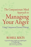 Russell Kolts - Compassionate Mind Approach To Managing Your Anger U - G245Z