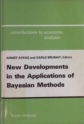 New Developments in the Applications of Bayesian Methods Contributions to Econom