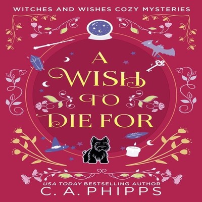 A Wish To Die For C. A. Phipps Paperback Draft2Digital
