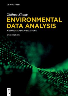 Environmental Data Analysis: Methods and Applications Zhang, Zhihua