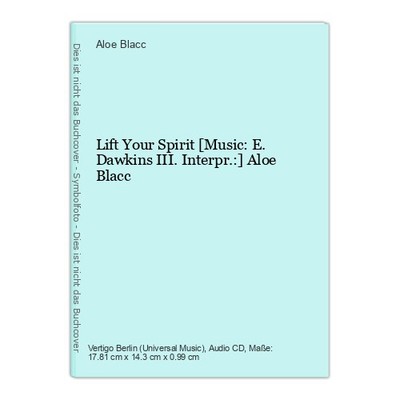 Lift Your Spirit [Music: E. Dawkins III. Interpr.:] Aloe Blacc Blacc, Aloe: