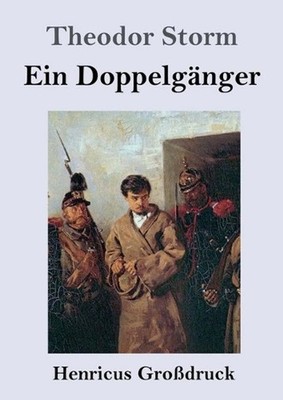 Ein Doppelgnger (Grodruck) by Theodor Storm (German) Paperback Book