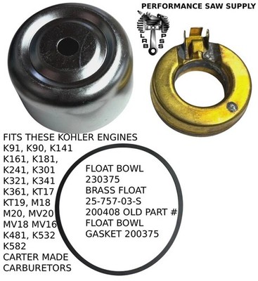 NEW FLOAT BOWL, FLOAT & GASKET KIT FITS KOHLER M18, M20, K582, K532, K482, K301