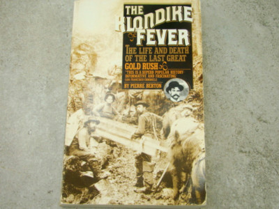 ''The Klondike Fever'' by Pierre Berton, Paperback, Gold Rush, Mining #1
