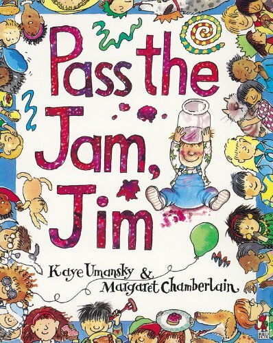 Pass The Jam, Jim (Red Fox Picture Books),Kaye Umansky, Margaret Chamberlain