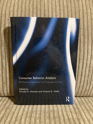 Consumer Behavior Analysis (A) Rational Approach To Consumer Choice 2013 Routled