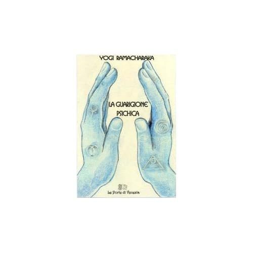 LIBRO LA GUARIGIONE PSICHICA YOGI RAMACHARAKA - Immagine 4