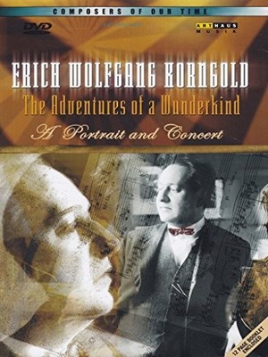 Karl Erhard Thumm - Korngold - the Adventures of a Wunderkind [DV... - DVD  A8VG