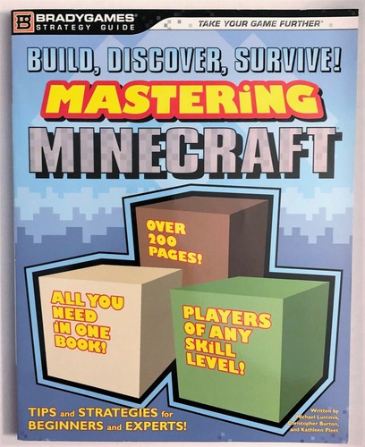 Build, Discover, Survive! Mastering Minecraft by Brady Games Strategy Guide