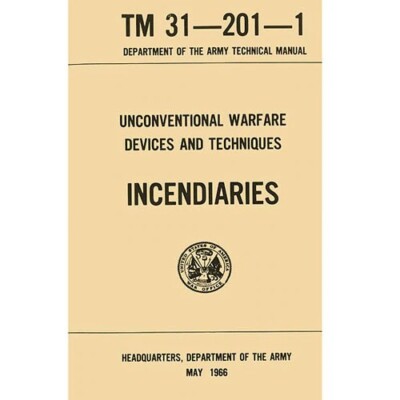 Unconventional Warfare Devices and Techniques Incendiaries Military Book