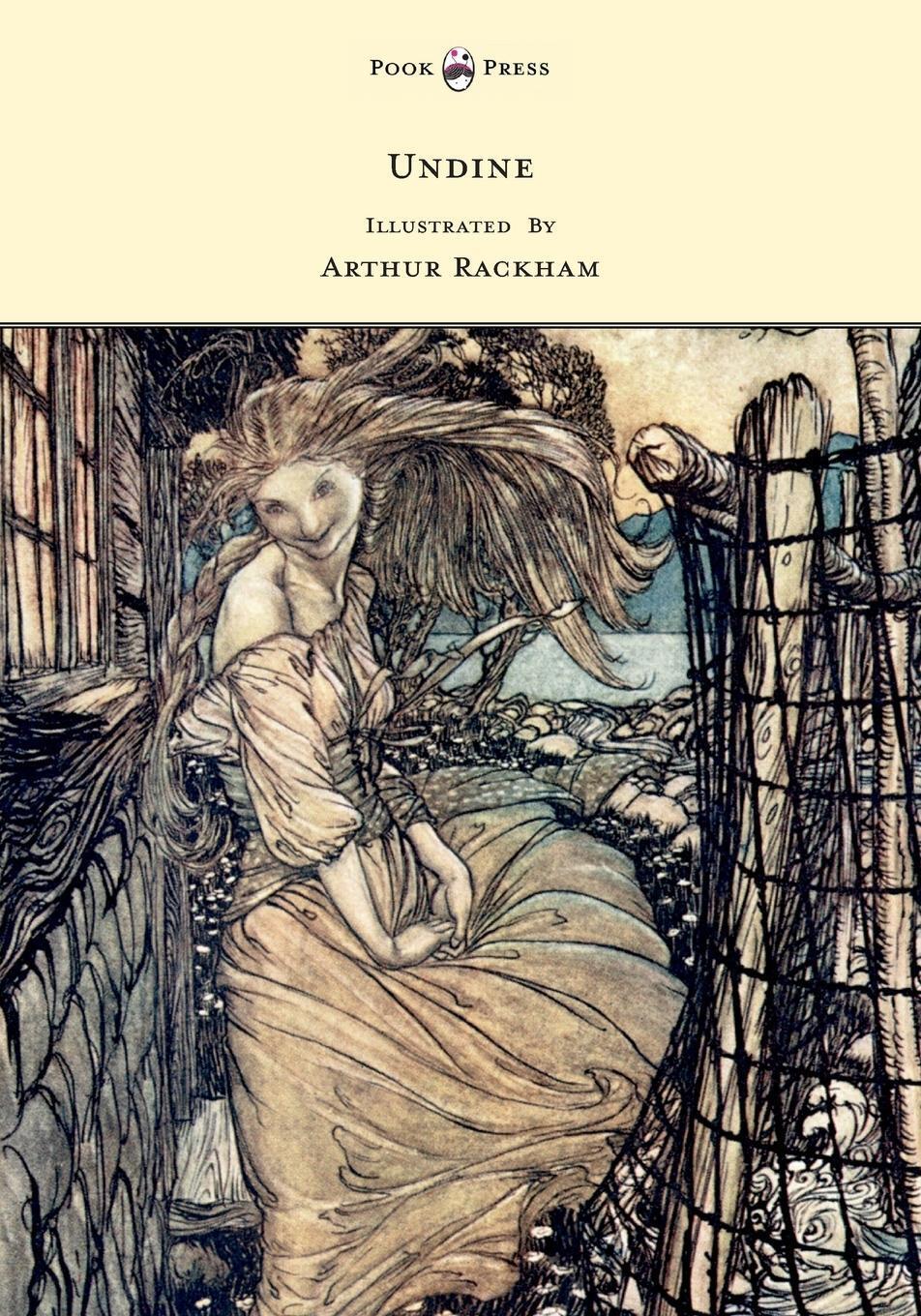 Thumbnail - Undine - Illustrated By Arthur Rackham Friedrich De La Motte Fouqu
