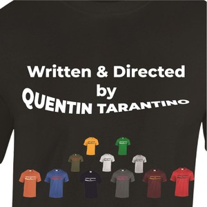 written and directed by quentin tarantino camiseta