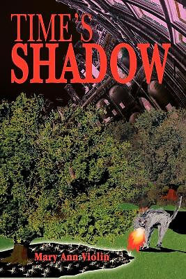 Times Shadow By Mary Ann Violin - New Copy - 9780595365487