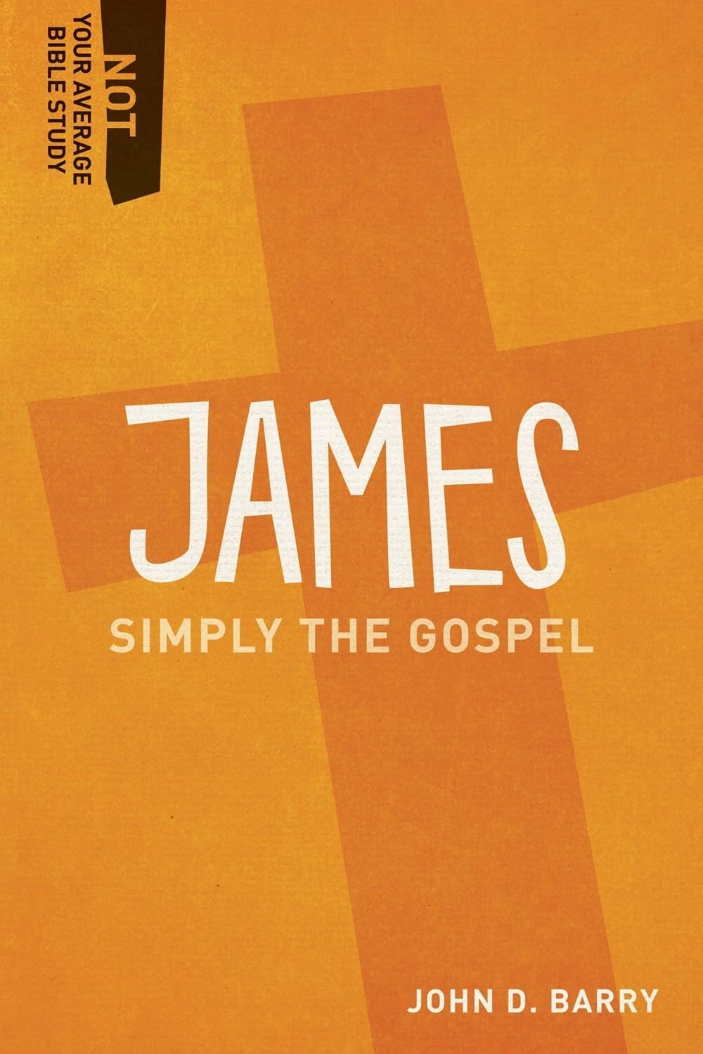 James: Simply the Gospel (Not Your Average Bible Study) - Image 4