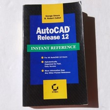 AutoCAD Release 12 Instant Reference Book by Omura Callori Sybex Guide