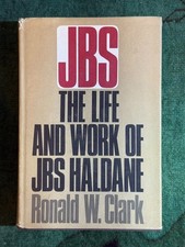 JBS: THE LIFE AND WORK OF J.B.S. HALDANE by R...