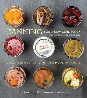 Canning for a New Generation: Updated and Expanded Edition: Bold, Fresh Flavors