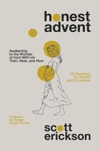 Thumbnail - Honest Advent: Awakening To The Wonder Of God-with-us Then, Here, And