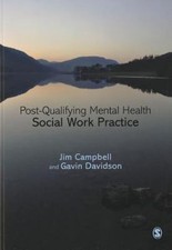 Post-Qualifying Mental Health Social Work Practice by Campbell, Jim, Davidson, 