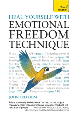 Heal Yourself with Emotional Freedom Technique | John Freedom | Taschenbuch