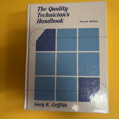 The Quality Technicians Handbook 