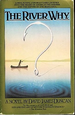 The River Why, David James Duncan, Good Book