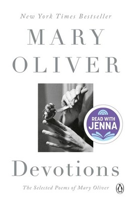 Devotions: A Read with Jenna Pick: The Selected Poems of Mary Oliver