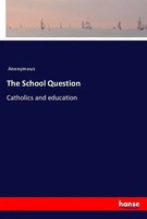 Anonymous | The School Question | Taschenbuch | Englisch (2018) | 192 S.