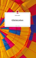 Catrin Kutter | GlüCksleben. Life Is A Story - Story.One | Buch | Deutsch (2022)