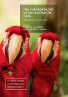 The Anthropology Of Conservation Ngos | Rethinking The Boundaries | Englisch