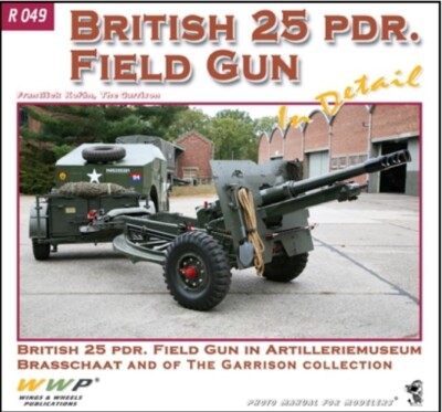 MW22 WWP R049 25PDR FIELD GUN IN DETAIL  MODELLBAU -BUCH / BOOK BILDBAND, FARBIG