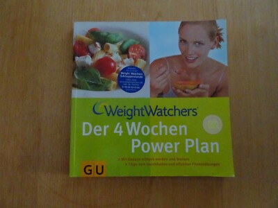 Der 4 Wochen Power Plan - Weight Watchers Mit Genuss schlank werden TB gut Zust
