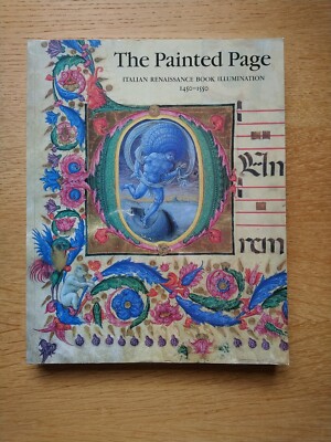 The Painted Page: Italian Renaissance Book Illumination, 1450-1550 by Lilian...