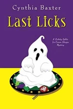 Last Licks (A Lickety Splits Mystery) - Paperback By Baxter, Cynthia - GOOD