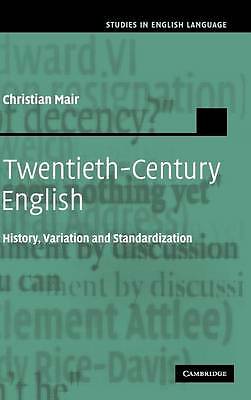 Twentieth-Century English History, Variation and Standardization Mair Hardback