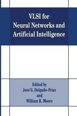 VLSI für neuronale Netze und künstliche Intelligenz - 9781489913333