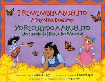 I Remember Abuelito: A Day of the Dead Story / Yo Recuerdo a Abuelito: Un Cuento