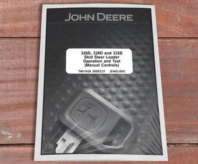 John Deere 326D, 328D, 332D Skid Steer Operation & Test Service Manual - TM11430