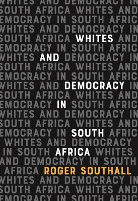 Roger Southall | Whites and Democracy in South Africa | Taschenbuch | Englisch