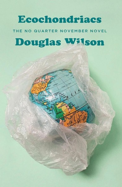 Ecochondriacs The No Quarter November Novel Douglas Wilson Taschenbuch Englisch-image