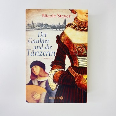 Das Gaukler und die Tänzerin von Nicole Steyer (Taschenbuch, 2017) Roman Gut